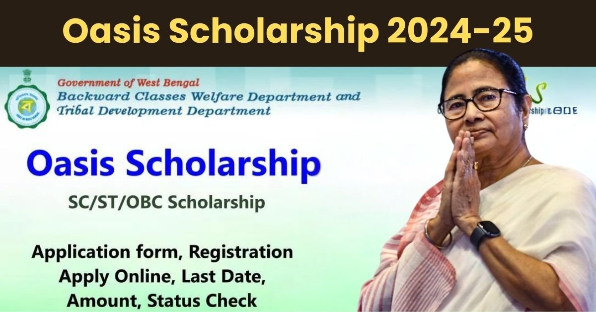 Oasis Scholarship 2024-25: A Ray of Hope for SC, ST, and OBC Students in West Bengal