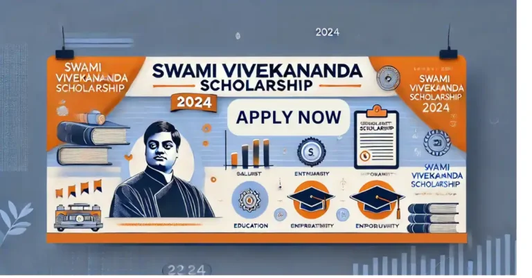 Apply Swami Vivekananda Scholarship 2024- 25 and Get ₹12,000 to ₹60,000 annually Scholarship.